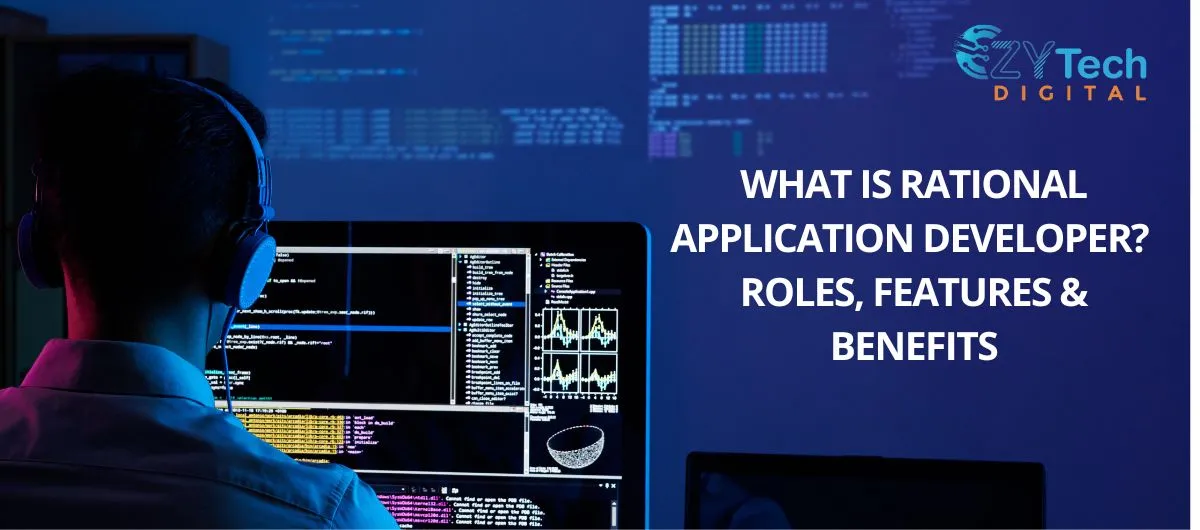 What Is Rational Application Developer Roles, Features & Benefits