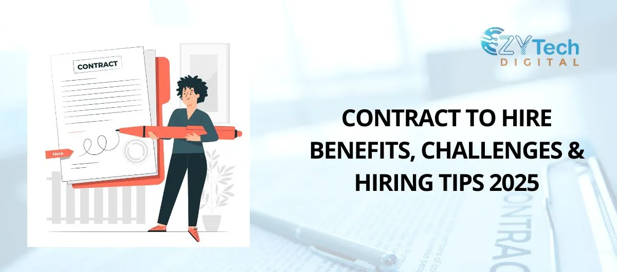 Contract to Hire Benefits, Challenges and Hiring Tips 2025