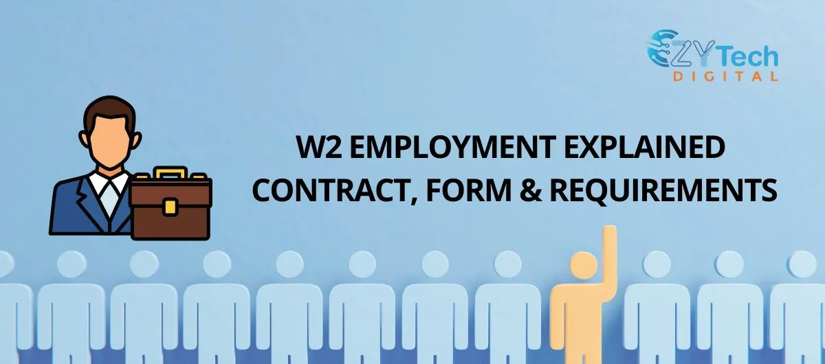 W2 Employment Explained Contract, Form & Requirements