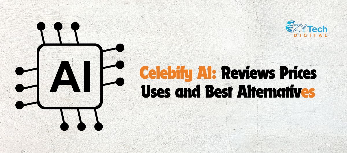 Celebify AI: Reviews Prices Uses and Best Alternatives